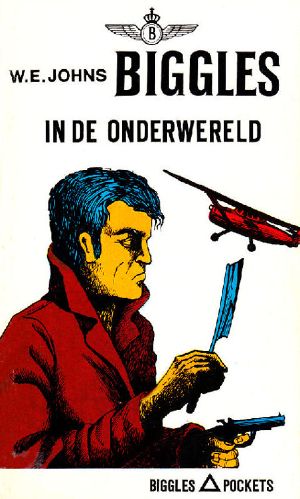 [Biggles 84] • Biggles in De Onderwereld